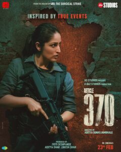 The Film Of Many Firsts:‘Article 370’ Makes Noise, Sparks Conversations, Breaks Records and Wins Over Audiences & Critics!